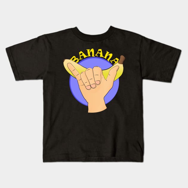 Banana Hand Shaka Signal Kids T-Shirt by GorsskyVlogs